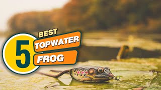 Best Top Water Frog